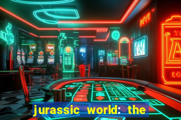 jurassic world: the game apk dinheiro infinito